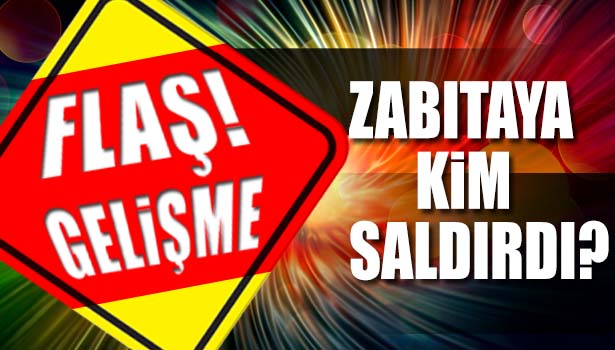CİNNET GETİREN BALIKÇI ZABITAYA SALDIRDI