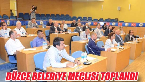 DÜZCE BELEDİYE MECLİS TOPLANTISI YAPILDI