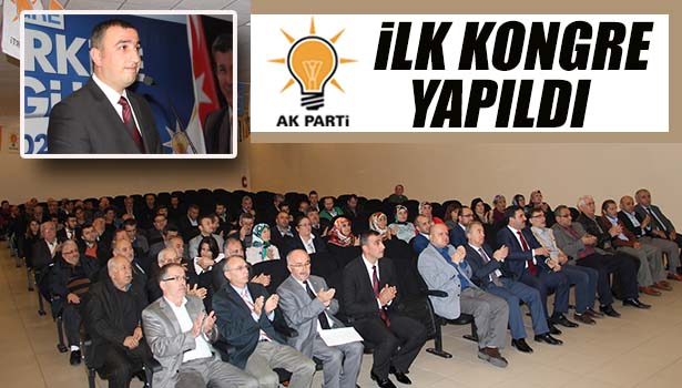 AK PARTİ İLK KONGRESiNİ GÜLÜÇ'TE YAPTI