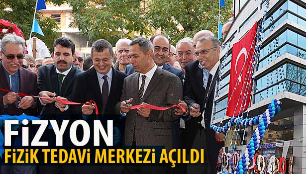 FİZYON FİZİK TEDAVİ VE REHABİLİTASYON MERKEZİ AÇILDI