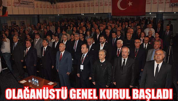 CHP ZONGULDAK'TA OLAĞANÜSTÜ GENEL KURUL BAŞLADI