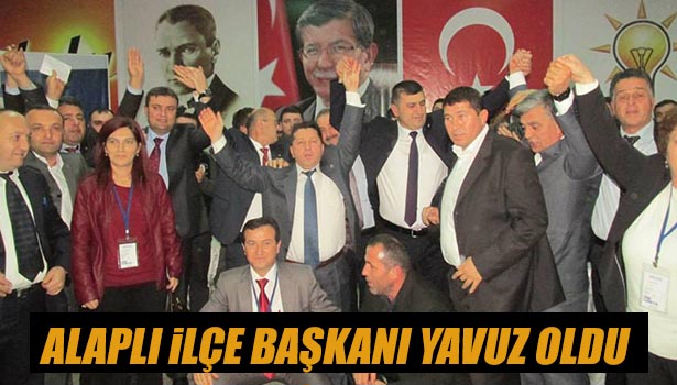 AK PARTİ ALAPLI İLÇE BAŞKANI YAVUZ OLDU