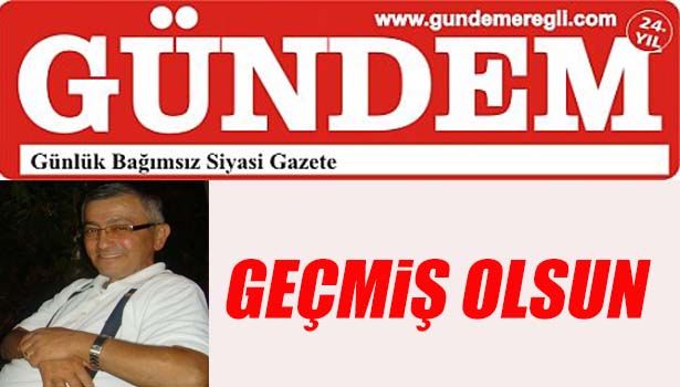 MESLEKTAŞIMIZA GEÇMİŞ OLSUN