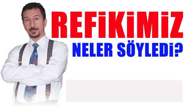 REFİKİMİZ KURTULUŞ AYYILDIZ "DEĞİŞİM" İÇİN NELER DEDİ?