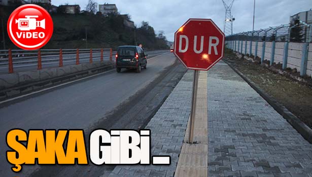 GÖRME ENGELLİLER İÇİN KONAN TAŞLARIN ORTASINA 'DUR' TABELASI