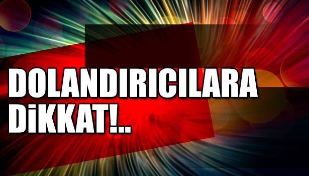 EREĞLİ'DE DOLANDIRICILIK İDDİASI