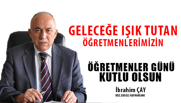 KAYMAKAM İBRAHİM ÇAY ÖĞRETMENLERİMİZİ KUTLADI