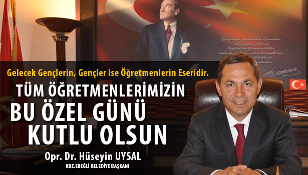 BAŞKAN UYSAL: "ÖĞRETMENLERİMİZ HER TÜRLÜ TAKDİRE LAYIKTIR"