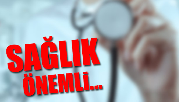 SAĞLIK ÖNEMLİ