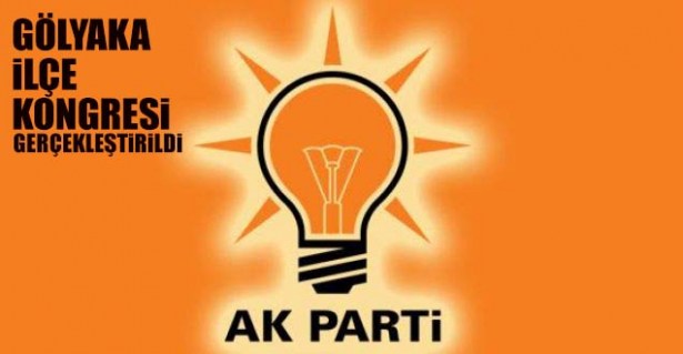 GÖLYAKA İLÇE KONGRESİ YAPILDI