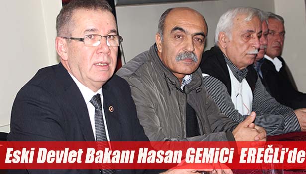 ESKİ DEVLET BAKANI GEMİCİ EREĞLİ'DE