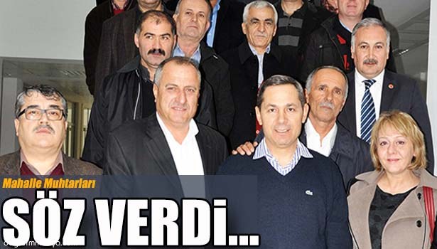 MAHALLE MUHTARLARINDAN BAŞKAN UYSAL'A, "BİZ VARIZ' SÖZÜ..."