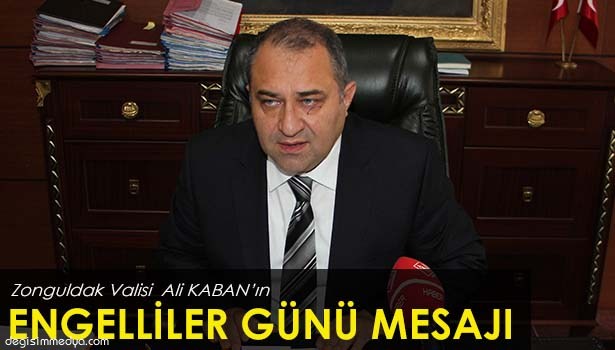 VALİ KABAN ENGELLİLER GÜNÜ'NÜ UNUTMADI