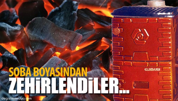 4 KİŞİLİK AİLE SOBA BOYASINDAN ZEHİRLENDİ İDDİASI