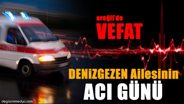 OSMAN DENİZGEZEN VEFAT ETTİ