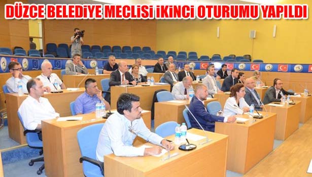 DÜZCE BELEDİYE MECLİSİ TOPLANDI