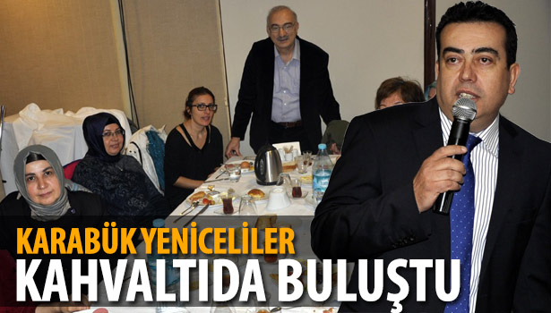 KARABÜK YENİCELİLER KAHVALTIDA BULUŞTU