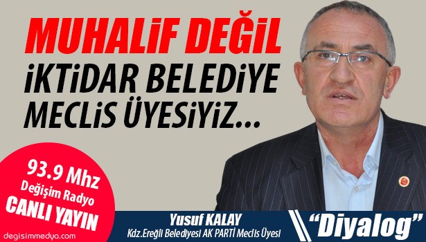 KALAY, DİYALOG'DA ÇARPICI AÇIKLAMALAR YAPTI
