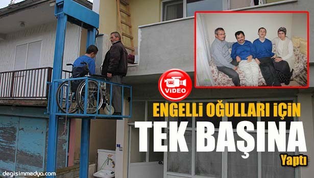 ENGELLİ OĞULLARI İÇİN TEK BAŞINA ASANSÖR YAPTI
