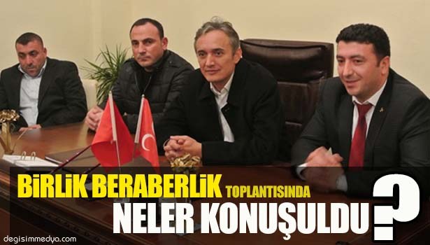 MHP'DE BİRLİK BERABERLİK TOPLANTISI YAPILDI