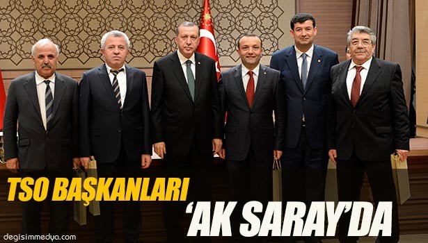 TSO BAŞKANLARI 'AK SARAY'DAYDI
