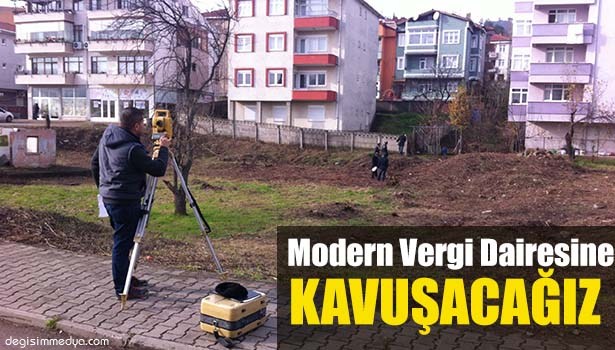 VERGİ DAİRESİ YER TESLİMİ YAPILDI