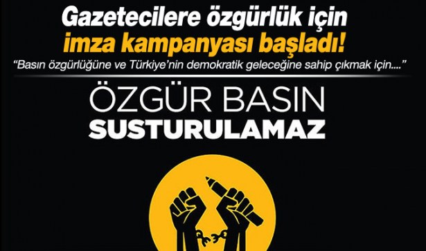 GAZETECİLERE ÖZGÜRLÜK İÇİN İMZA KAMPANYASI BAŞLADI