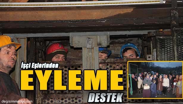 İŞTEN ÇIKARMALARA TEPKİ İÇİN MADENDEN ÇIKMAYAN İŞÇİLERE EŞLERİNDEN DESTEK