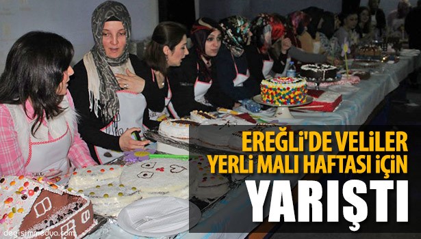 EREĞLİ'DE VELİLER YERLİ MALI HAFTASI İÇİN YARIŞTI