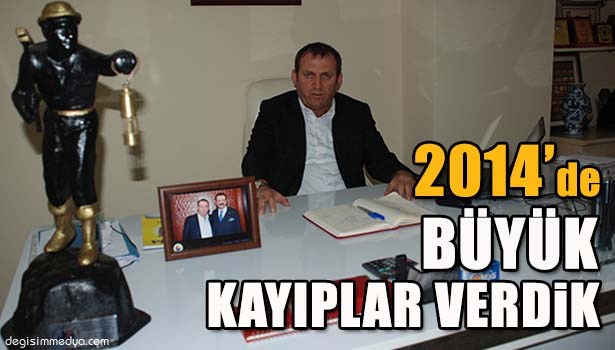 "2014 EREĞLİ AÇISINDAN ÇOK AĞIR KAYIPLARA NEDEN OLDU"