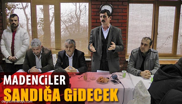 ZONGULDAKLI MADENCİLER, SENDİKA TABAN DELEGE SEÇİMLERİ İÇİN SANDIĞA GİDECEK