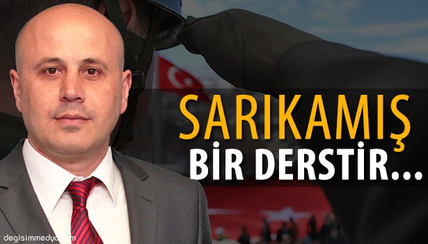 SARIKAMIŞ BİR DERSTİR