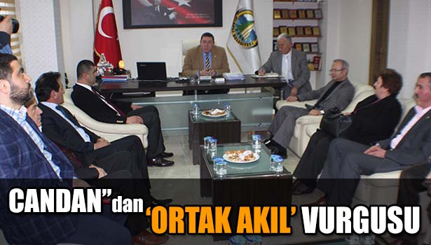 CANDAN'DAN 'ORTAK AKIL' VURGUSU