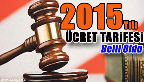 2015 YILI AVUKATLIK ASGARİ ÜCRET TARİFESİ
