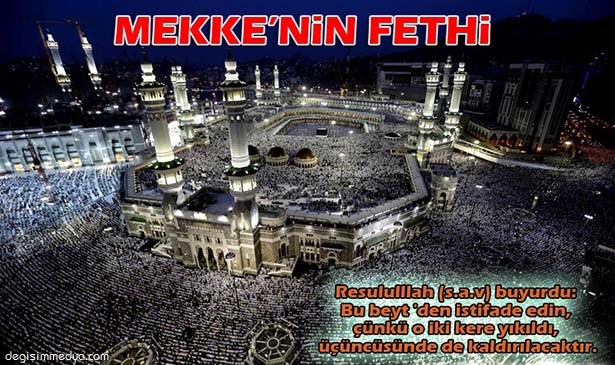 MEKKE SİLAHSIZ FETHEDİLDİ