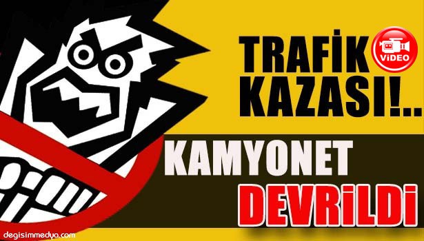 EREĞLİ'DE KAMYONET DEVRİLDİ: 3 YARALI