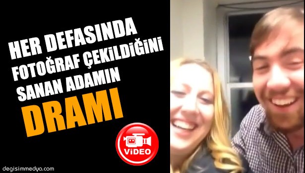 HER DEFASINDA FOTOĞRAF ÇEKİLDİĞİNİ SANAN ADAMIN DRAMI