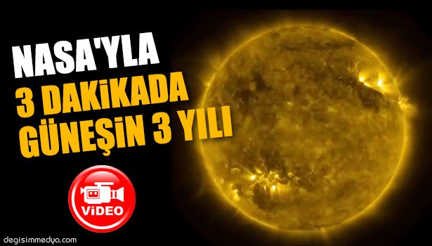 NASA'YLA 3 DAKİKADA GÜNEŞİN 3 YILI