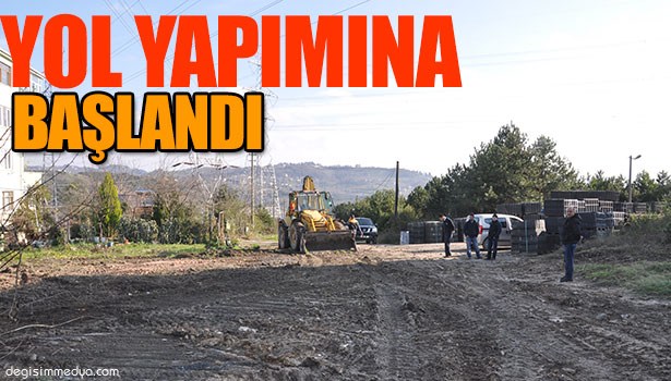 OKUL İLE HASTANE ARASINDAKİ YOLUN YAPIMINA BAŞLANDI