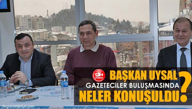 BAŞKAN UYSAL GAZETECİLERLE BİR ARAYA GELDİ