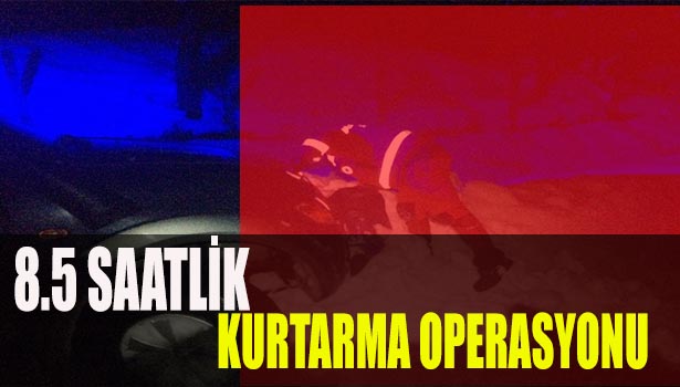 UMKE'DEN 8.5 SAATLİK HASTA KURTARMA OPERASYONU