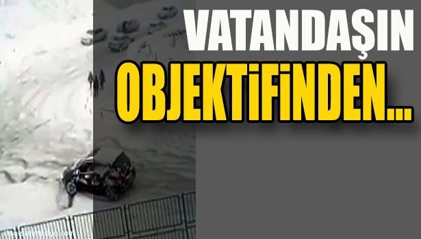 KARLI YOLDAKİ MÜCADELE VATANDAŞIN OBJEKTİFİNE YANSIDI