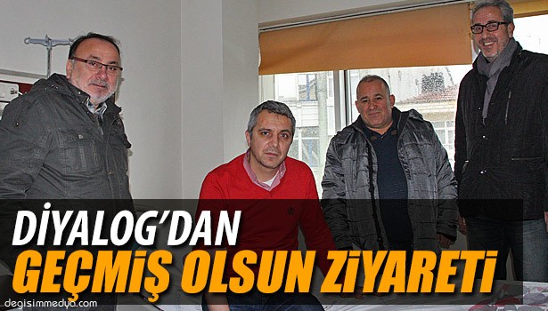 SAVAŞ AYDIN'A GEÇMİŞ OLSUN ZİYARETİ