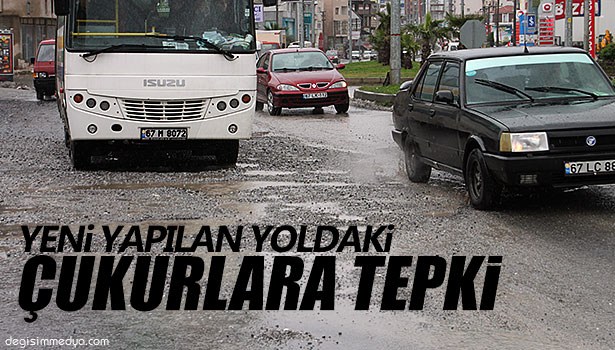 YENİ YAPILAN YOLDAKİ ÇUKURLARA TEPKİ