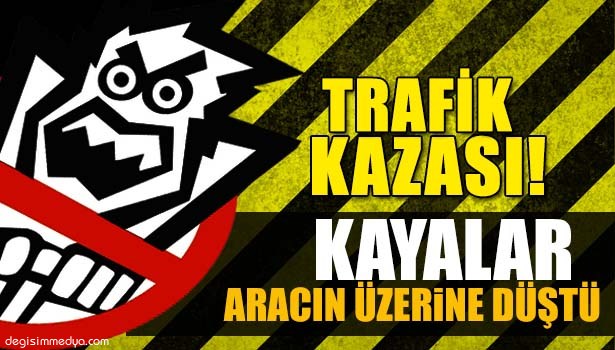 KAR YOLU KAPATTI, KAYALAR OTOMOBİLİN ÜZERİNE DÜŞTÜ