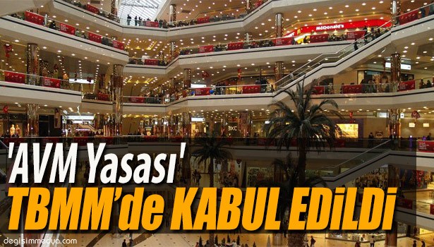 AVM YASASI TBMM'DE KABUL EDİLDİ