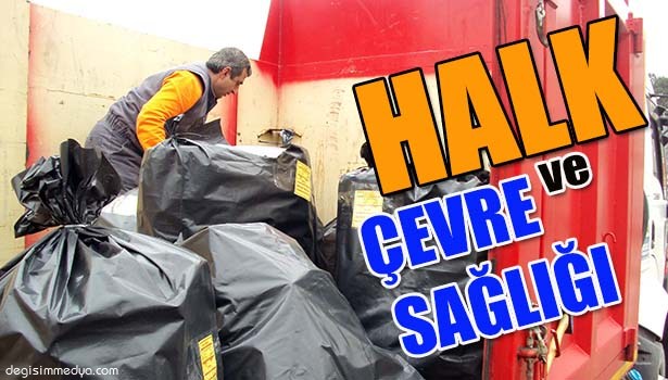 HALK VE ÇEVRE SAĞLIĞI BİZİM İÇİN ÖNEMLİ