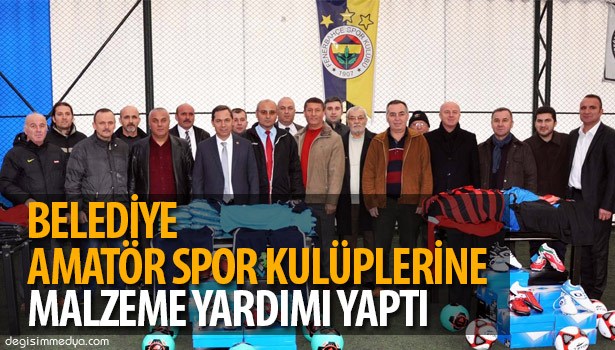 BELEDİYE AMATÖR SPOR KULÜPLERİNE MALZEME YARDIMI YAPTI