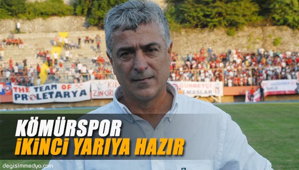 KÖMÜRSPOR İKİNCİ YARIYA HAZIR