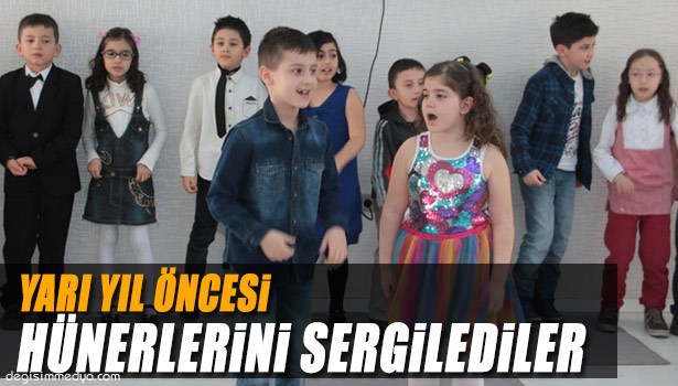 ÖĞRENCİLER YARI YIL ÖNCESİ HÜNERLERİNİ SERGİLEDİ
